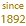 since 1892
